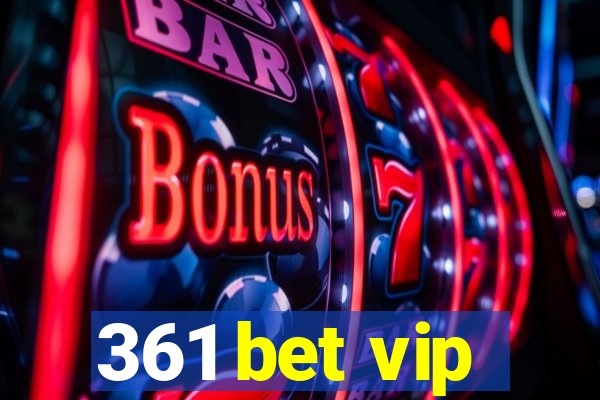 361 bet vip