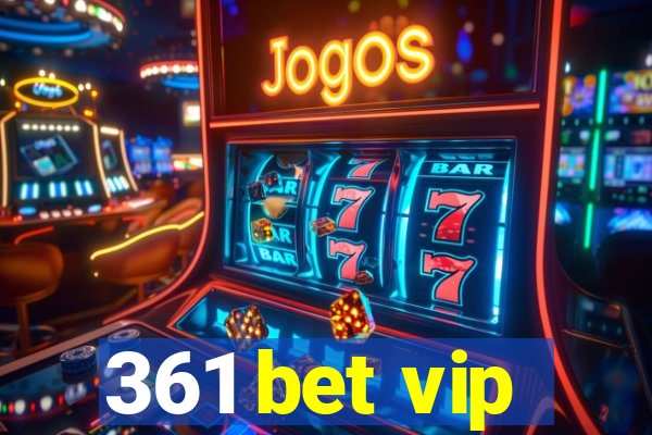 361 bet vip