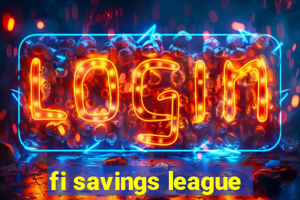 fi savings league