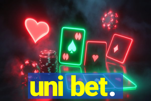 uni bet.