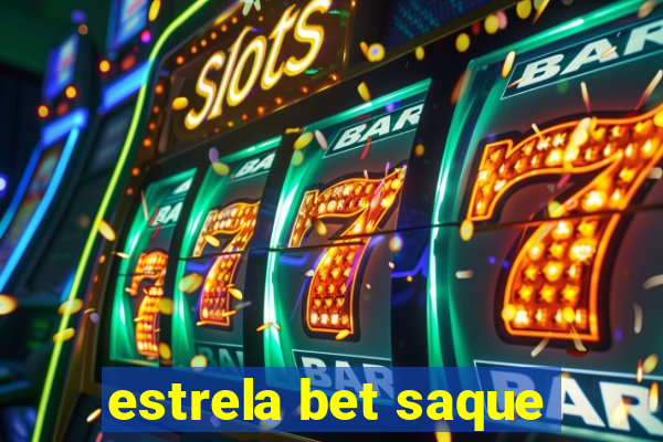 estrela bet saque