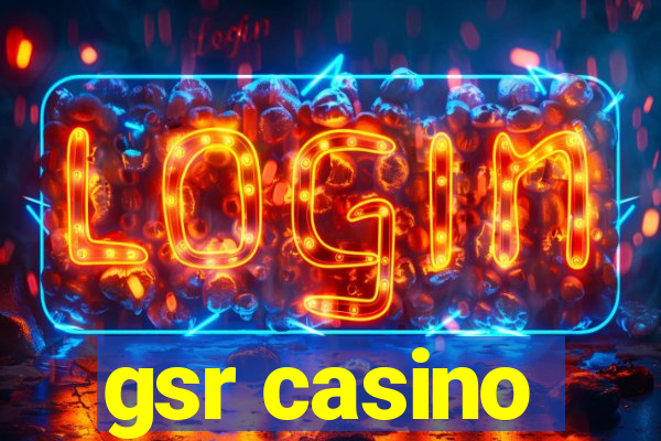 gsr casino