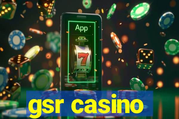 gsr casino