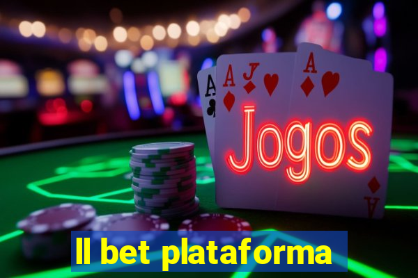 ll bet plataforma