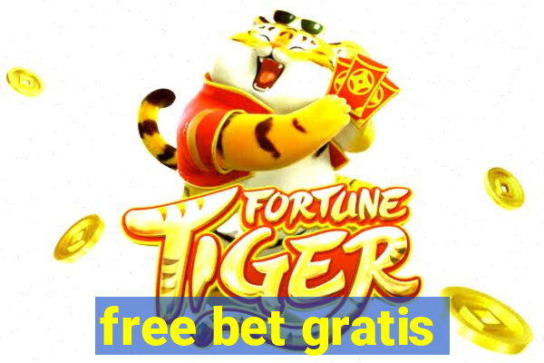 free bet gratis