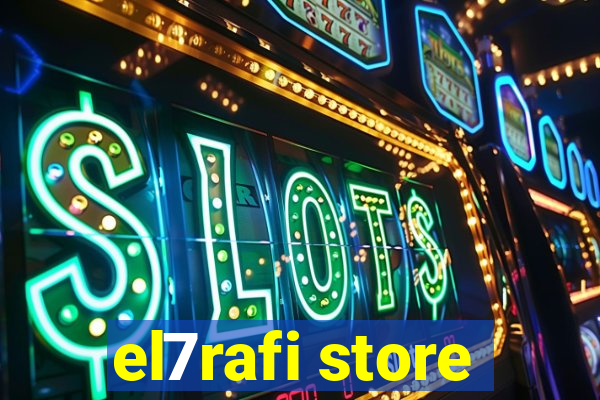 el7rafi store