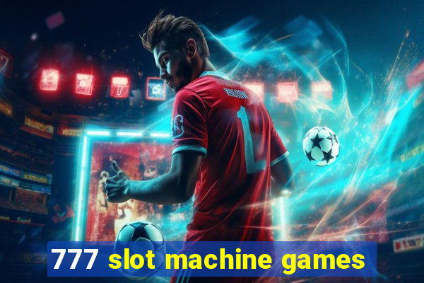 777 slot machine games