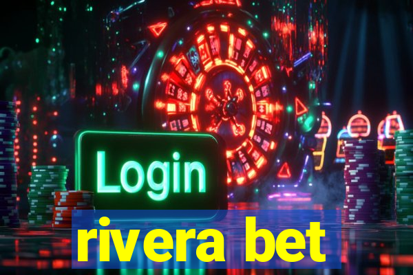 rivera bet