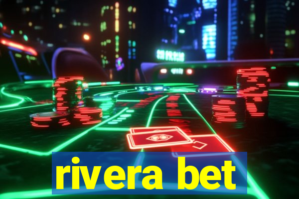 rivera bet