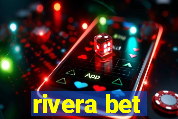 rivera bet