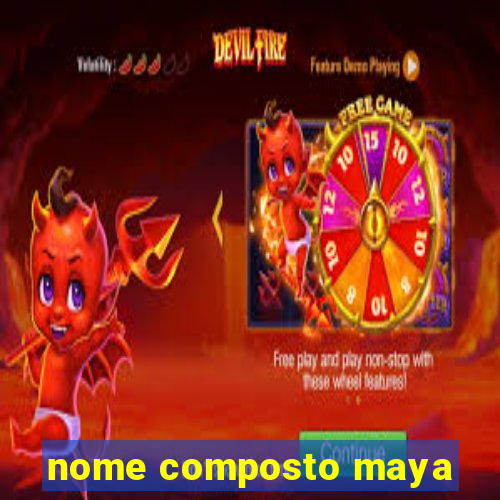 nome composto maya