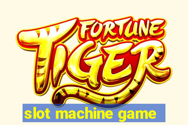 slot machine game