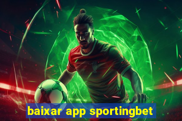 baixar app sportingbet