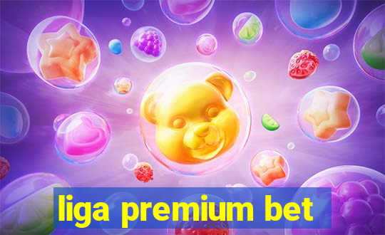 liga premium bet