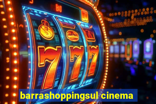 barrashoppingsul cinema