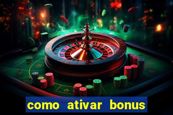 como ativar bonus estrela bet