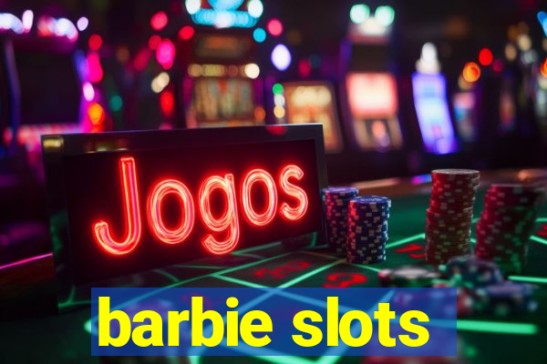 barbie slots