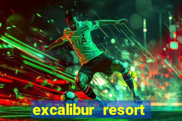 excalibur resort and casino