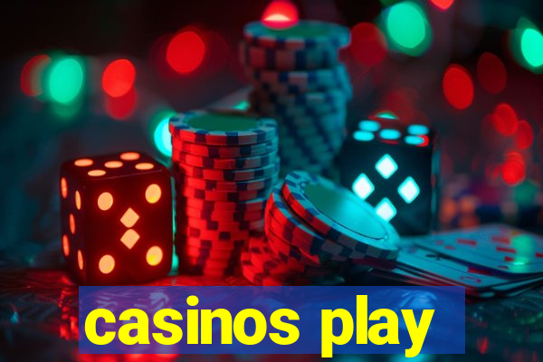 casinos play