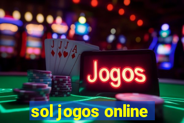 sol jogos online