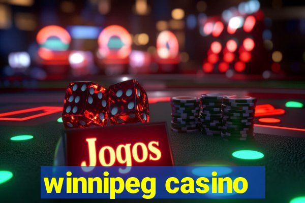 winnipeg casino