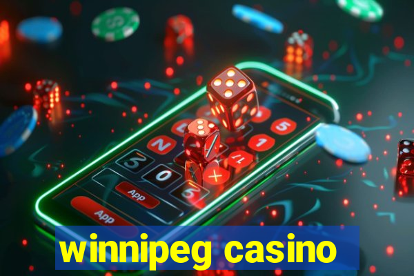 winnipeg casino