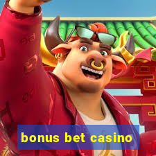 bonus bet casino