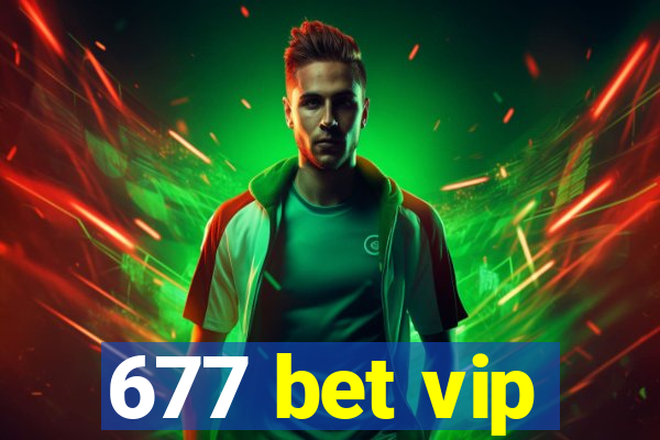 677 bet vip