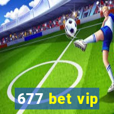 677 bet vip