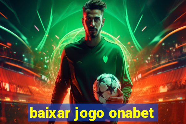 baixar jogo onabet