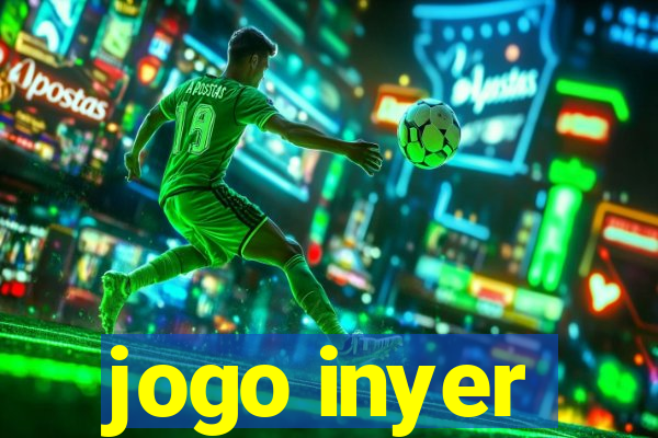 jogo inyer