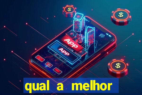 qual a melhor plataforma de jogos de aposta