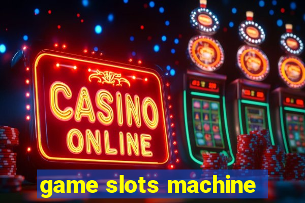 game slots machine