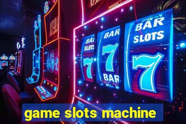 game slots machine