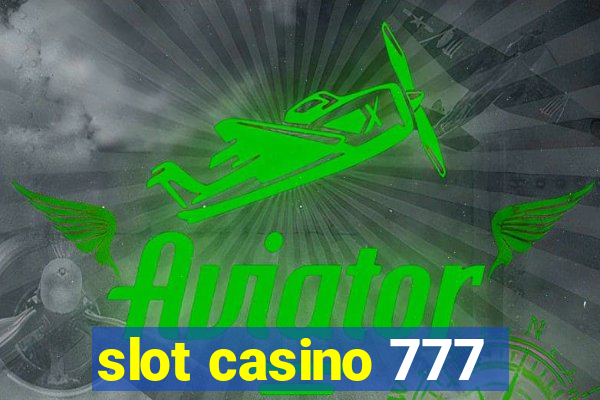 slot casino 777