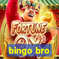 bingo bro