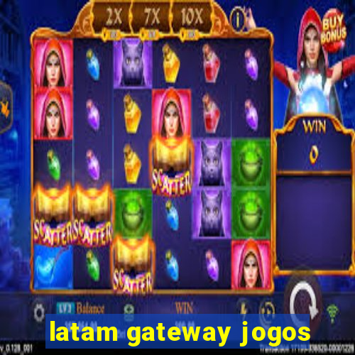 latam gateway jogos