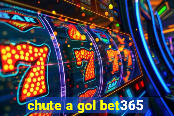 chute a gol bet365