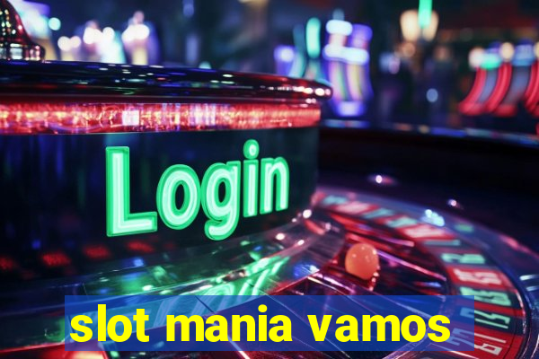 slot mania vamos