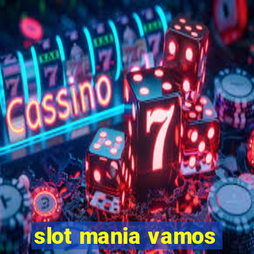 slot mania vamos