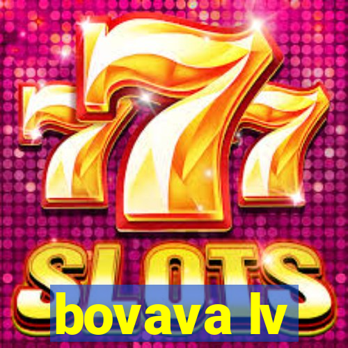 bovava lv