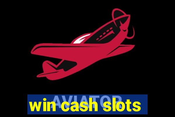 win cash slots