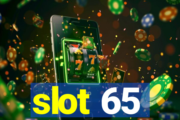 slot 65