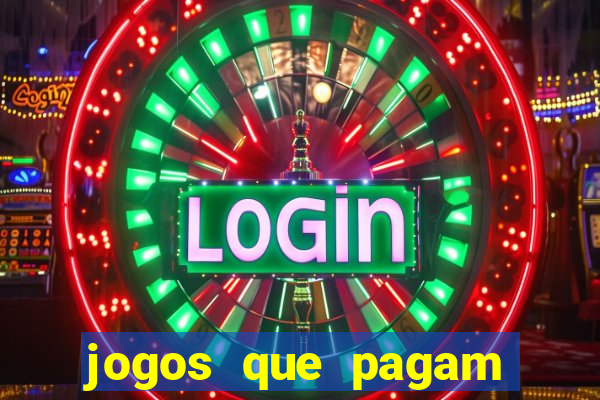 jogos que pagam para ser jogados