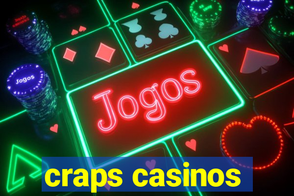 craps casinos