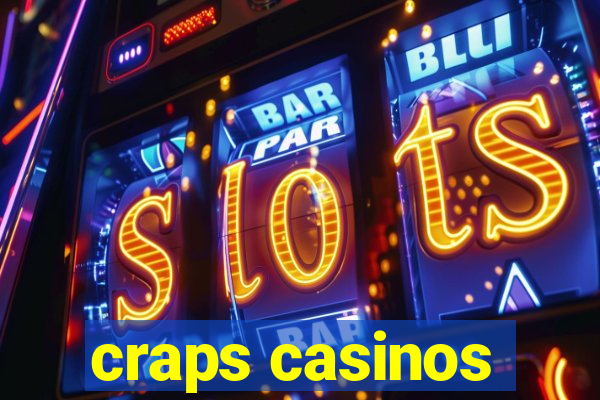 craps casinos