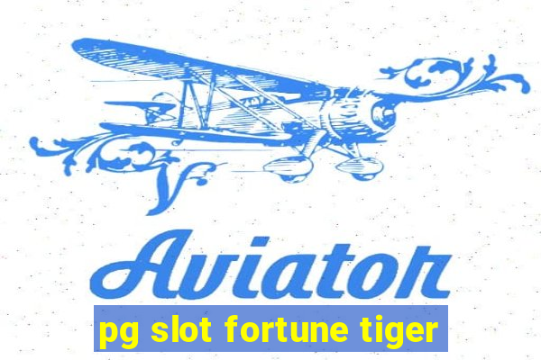 pg slot fortune tiger