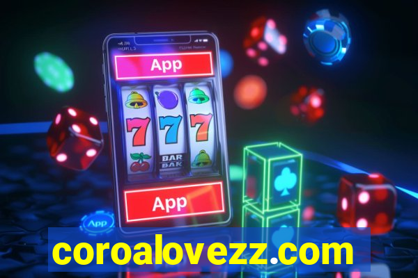 coroalovezz.com