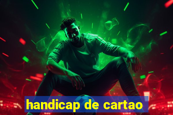 handicap de cartao