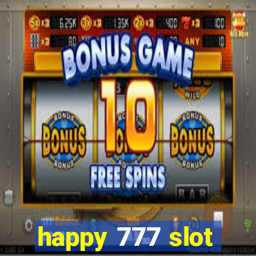 happy 777 slot